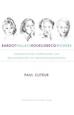 Bardot, Fallaci, Houellebecq en Wilders (Paperback)