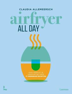 Airfryer all day - Claudia Allemeersch - ebook