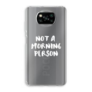 Morning person: Xiaomi Poco X3 NFC Transparant Hoesje