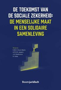 De toekomst van de sociale zekerheid: de menselijke maat in een solidaire samenleving (Hardback)
