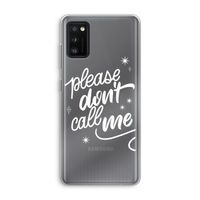 Don't call: Samsung Galaxy A41 Transparant Hoesje