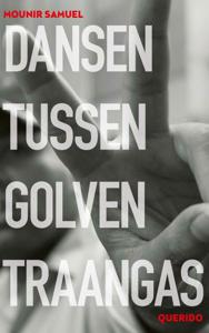 Dansen tussen golven traangas (Paperback)