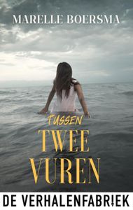 Tussen twee vuren - Marelle Boersma - ebook