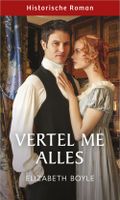 Vertel me alles - Elizabeth Boyle - ebook