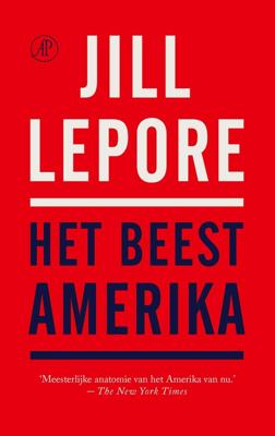 Het beest Amerika - Jill Lepore - ebook