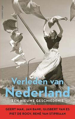 Verleden van Nederland - Geert Mak, Jan Bank, Gijsbert van Es, Piet de Rooy, René van Stipriaan - ebook