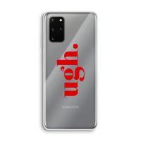 Ugh: Samsung Galaxy S20 Plus Transparant Hoesje