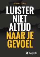 Luister niet altijd naar je gevoel (Paperback) - thumbnail