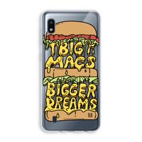 Big Macs Bigger Dreams: Samsung Galaxy A10 Transparant Hoesje Big Macs Bigger Dreams: Samsung Galaxy A10 Transparant Hoesje
