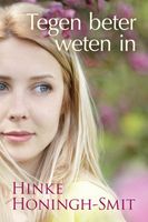 Tegen beter weten in - Hinke Honingh-Smit - eBook (9789401910583) - thumbnail