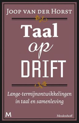 Taal op drift - Joop van der Horst - ebook