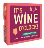 It&apos;s WINE o&apos;clock! (Kaartspellen)