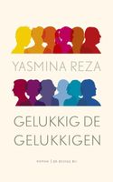 Gelukkig de gelukkigen - Yasmina Reza - ebook