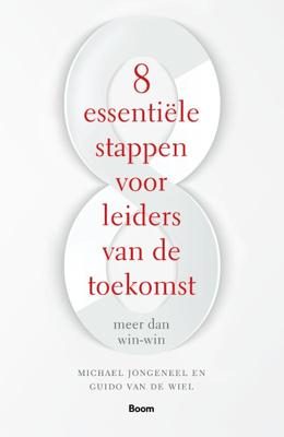 8 Essentiële stappen voor leiders van de toekomst (Paperback)