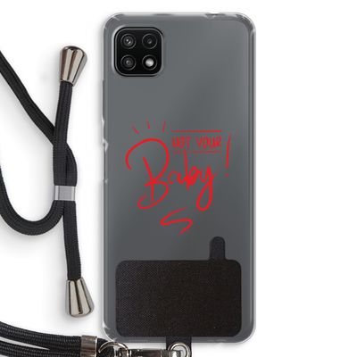 Not Your Baby: Samsung Galaxy A22 5G Transparant Hoesje met koord
