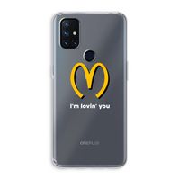 I'm lovin' you: OnePlus Nord N10 5G Transparant Hoesje