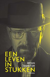 Een leven in stukken - Bryan Cranston - ebook