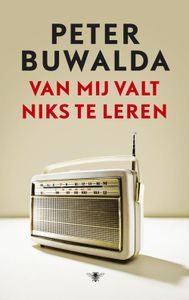 Van mij valt niks te leren - Peter Buwalda - ebook