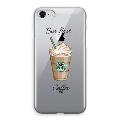 But first coffee: iPhone 8 Transparant Hoesje