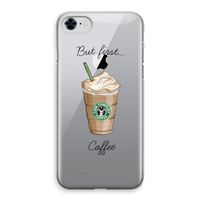 But first coffee: iPhone 8 Transparant Hoesje