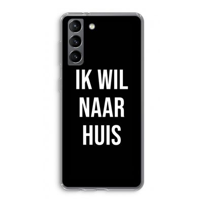 Ik wil naar huis - Zwart: Samsung Galaxy S21 Transparant Hoesje