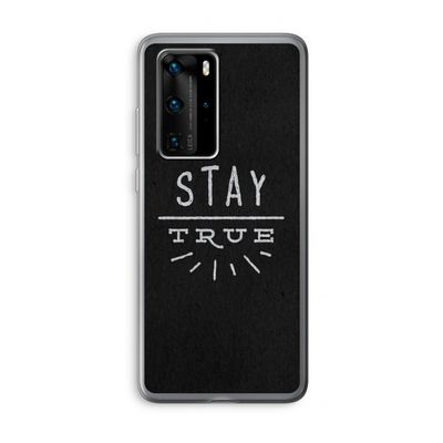 Stay true: Huawei P40 Pro Transparant Hoesje