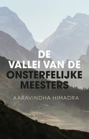 De vallei van de onsterfelijke meesters - Aaravindha Himadra - ebook
