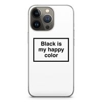 Black is my happy color: iPhone 13 Pro Transparant Hoesje