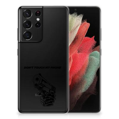 Samsung Galaxy S21 Ultra Silicone-hoesje Gun Don't Touch My Phone Samsung Galaxy S21 Ultra Silicone-hoesje Gun Don't Touch My Phone