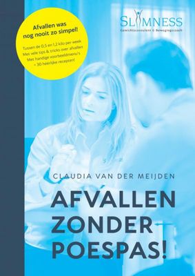 Claudia Van der Meijden Afvallen zonder Poespas! Claudia Van der Meijden Afvallen zonder Poespas!