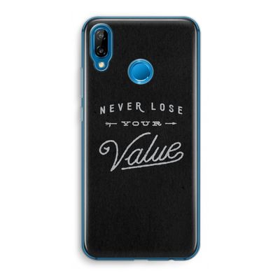 Never lose your value: Huawei P20 Lite Transparant Hoesje