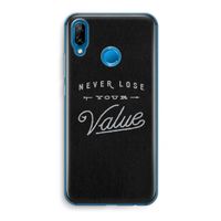 Never lose your value: Huawei P20 Lite Transparant Hoesje