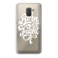 Born to Fight: Samsung Galaxy A8 (2018) Transparant Hoesje
