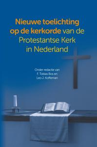 Toelichting op de kerkorde van de Protestantse Kerk in Nederland (Hardback)