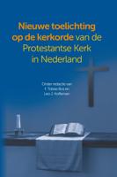 Toelichting op de kerkorde van de Protestantse Kerk in Nederland (Hardback)