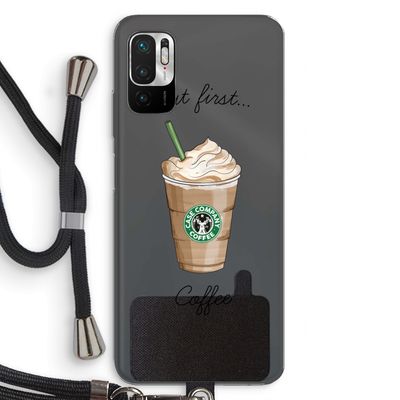 But first coffee: Xiaomi Redmi Note 10 5G Transparant Hoesje met koord