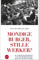Mondige burger, stille werker? - Stan De Spiegelaere - ebook