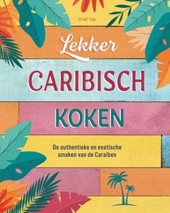 Lekker Caribisch koken (Hardback)