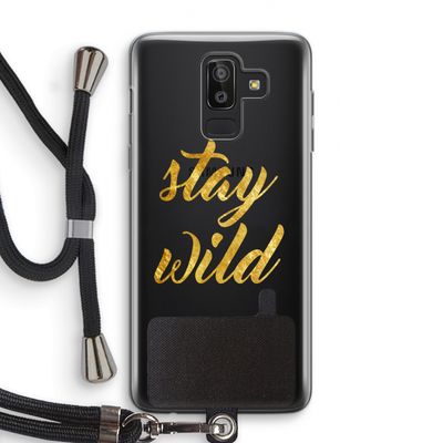 Stay wild: Samsung Galaxy J8 (2018) Transparant Hoesje met koord
