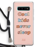 Cool Kids Never Sleep: Samsung Galaxy S10 Plus Transparant Hoesje met koord