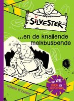 Silvester en de knallende melkbusbende - Willeke Brouwer - ebook