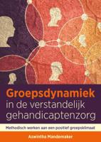 Groepsdynamiek in de verstandelijk gehandicaptenzorg (Paperback) Groepsdynamiek in de verstandelijk gehandicaptenzorg (Paperback)