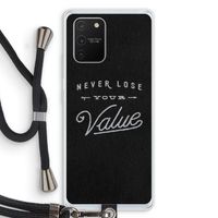 Never lose your value: Samsung Galaxy S10 Lite Transparant Hoesje met koord Never lose your value: Samsung Galaxy S10 Lite Transparant Hoesje met koord