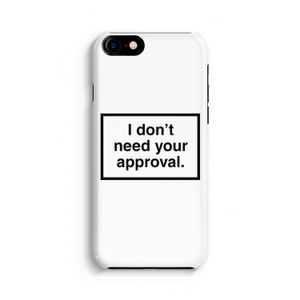 Don't need approval: Volledig Geprint iPhone 7 Hoesje