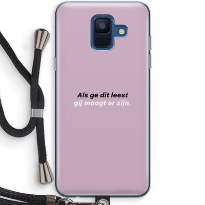 gij moogt er zijn: Samsung Galaxy A6 (2018) Transparant Hoesje met koord