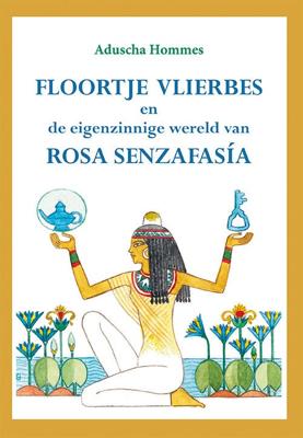 Floortje Vlierbes en de eigenzinnige wereld van Rosa Senzafasía (Hardback)