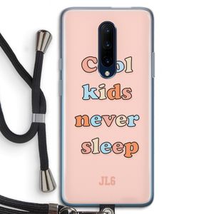 Cool Kids Never Sleep: OnePlus 7 Pro Transparant Hoesje met koord