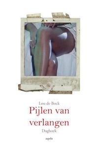 Pijlen van Verlangen | Augustus 2009 - augustus 2010 - Lou De Bock - ebook