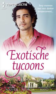 Exotische tycoons - Anne Mather, Catherine Spencer, Margaret Mayo - ebook