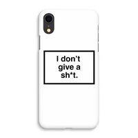 Don't give a shit: iPhone XR Volledig Geprint Hoesje